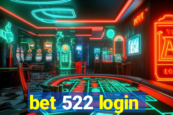 bet 522 login